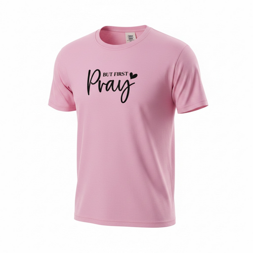 But First, Pray (adult XL)